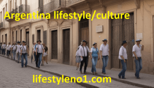 Argentina lifestyle/culture