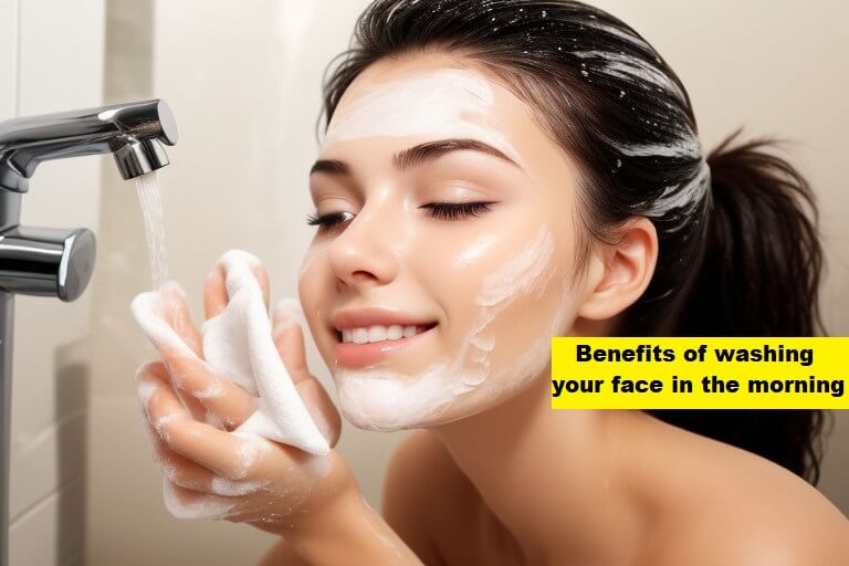 Benefits of washing your face in the morning - lifestyleno1