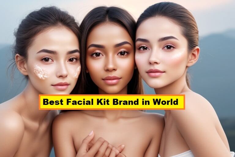 Best Facial Kit Brand in World Top Picks for Radiant Skin