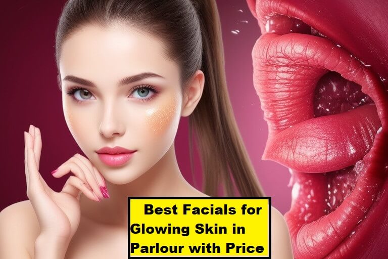 Best Facials for Glowing Skin in Parlour with Price