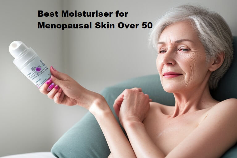 Best Moisturiser for Menopausal Skin Over 50