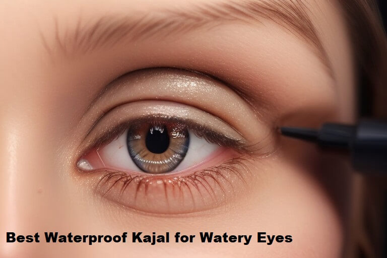 Best Waterproof Kajal for Watery Eyes