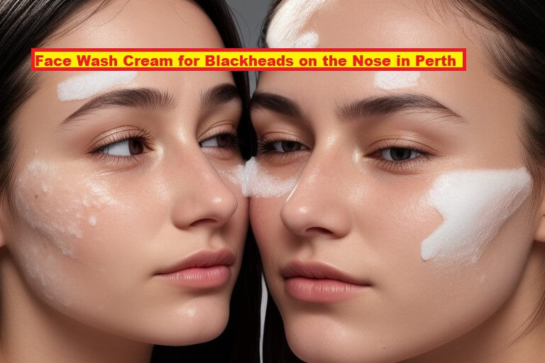 Face Wash Cream for Blackheads on the Nose in Perth