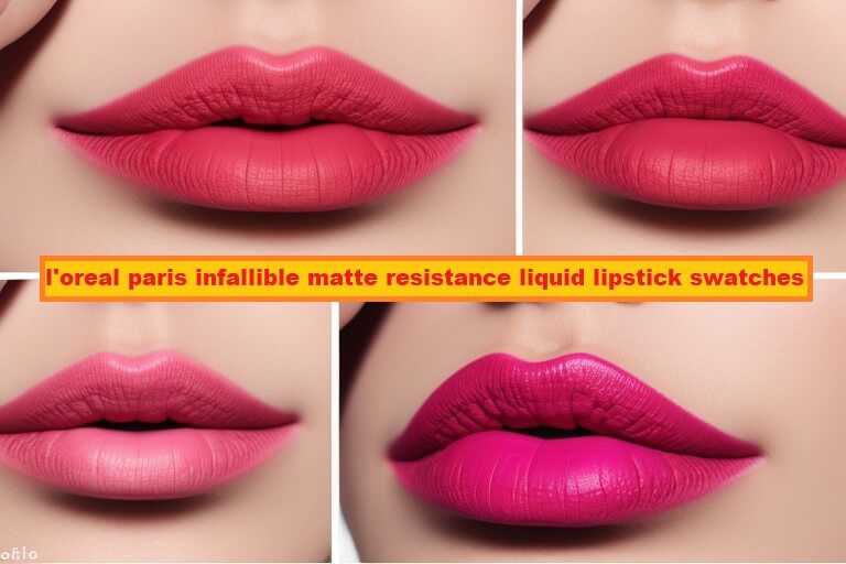 l'oreal paris infallible matte resistance liquid lipstick swatches