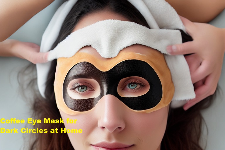 Coffee Eye Mask for Dark Circles at Home