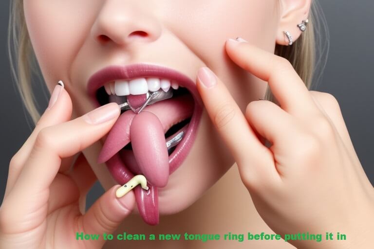 How to clean a new tongue ring before putting it in