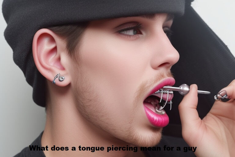 What does a tongue piercing mean for a guy