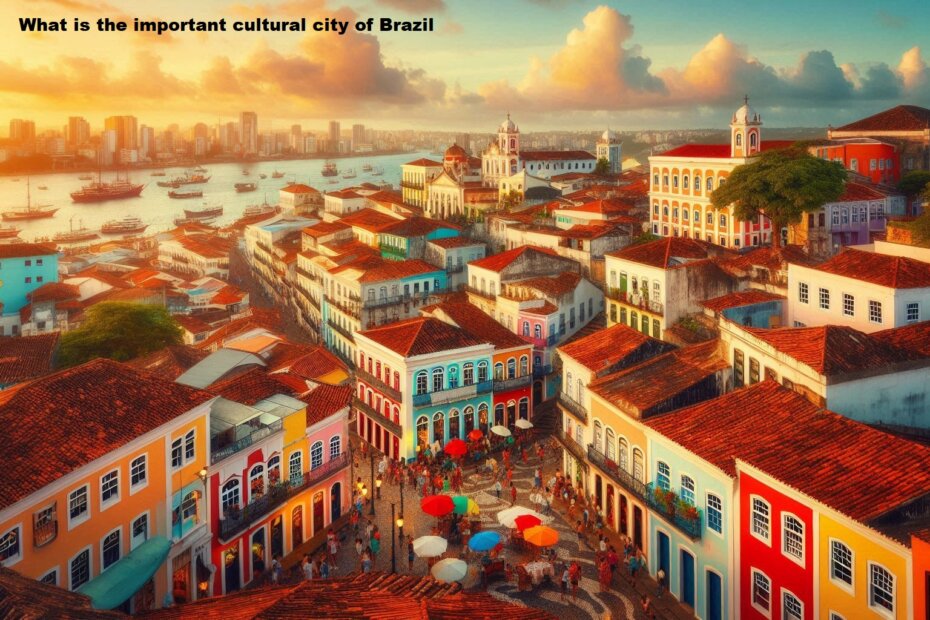 What is the important cultural city of Brazil